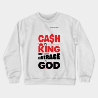 Cash Is King Crewneck Sweatshirt